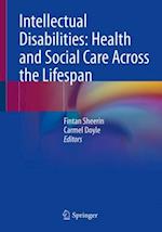 Intellectual Disabilities: Health and Social Care Across the Lifespan