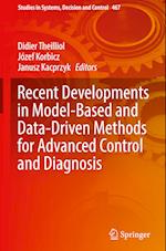 Recent Developments in Model-Based and Data-Driven Methods for Advanced Control and Diagnosis