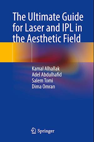 The Ultimate Guide for Laser and IPL in the Aesthetic Field