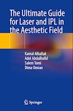 The Ultimate Guide for Laser and IPL in the Aesthetic Field