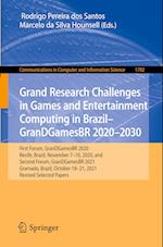 Grand Research Challenges in Games and Entertainment Computing in Brazil. GranDGamesBR 2020-2030