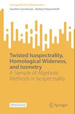 Twisted Isospectrality, Homological Wideness, and Isometry