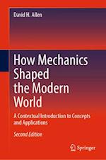 How Mechanics Shaped the Modern World