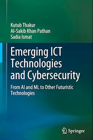 Emerging ICT Technologies and Cybersecurity