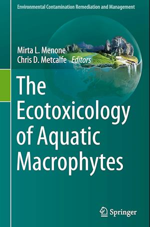 The Ecotoxicology of Aquatic Macrophytes