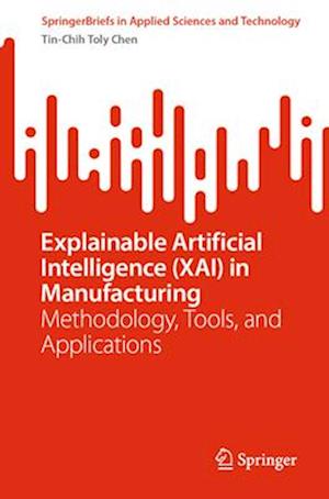 Explainable Artificial Intelligence (XAI) in Manufacturing