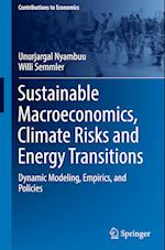 Sustainable Macroeconomics, Climate Risks and Energy Transitions