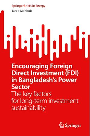 Encouraging Foreign Direct Investment (FDI) in Bangladesh's Power Sector