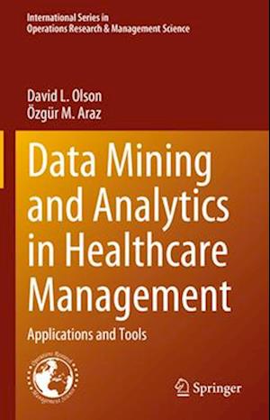 Data Mining and Analytics in Healthcare Management