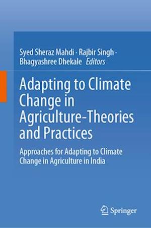 Adapting to Climate Change in Agriculture-Theories and Practices