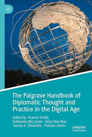 The Palgrave Handbook of Diplomatic Thought and Practice in the Digital Age