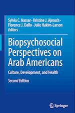 Biopsychosocial Perspectives on Arab Americans, 2nd Edition