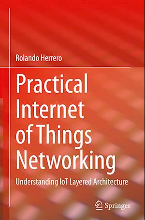 Practical Internet of Things Networking