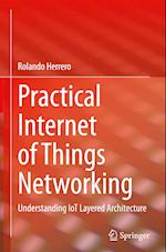 Practical Internet of Things Networking