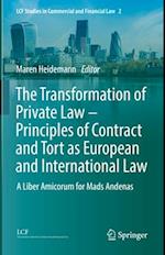 The Transformation of Private Law – Principles of Contract and Tort as European and International Law