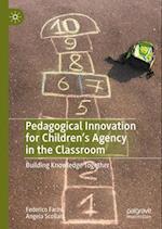 Pedagogical Innovation for Children's Agency in the Classroom