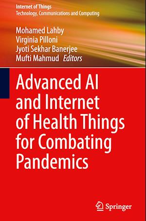 Advanced AI and Internet of Health Things for Combating Pandemics