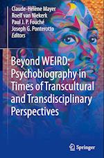 Beyond WEIRD: Psychobiography in Times of Transcultural and Transdisciplinary Perspectives