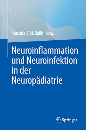 Neuroinflammation und Neuroinfektion in der Neuropädiatrie