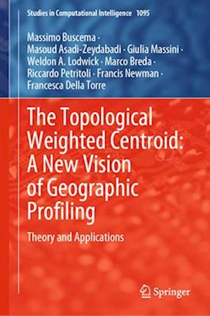 The Topological Weighted Centroid: A New Vision of Geographic Profiling
