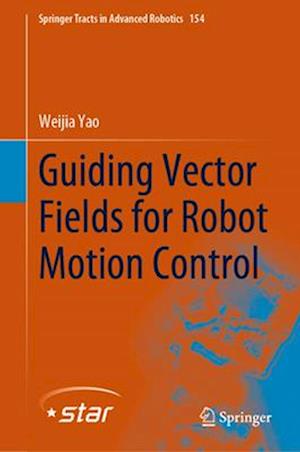 Guiding Vector Fields for Robot Motion Control