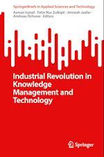 Industrial Revolution in Knowledge Management and Technology