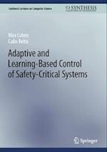 Adaptive and Learning-based Control of Safety-Critical Systems
