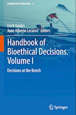 Handbook of Bioethical Decisions. Volume I