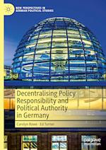 Decentralising Policy Responsibility and Political Authority in Germany