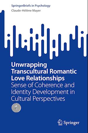 Unwrapping Transcultural Romantic Love Relationships