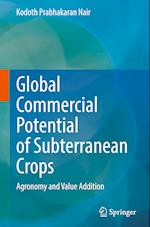 Global Commercial Potential of Subterranean Crops