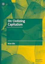On Civilizing Capitalism