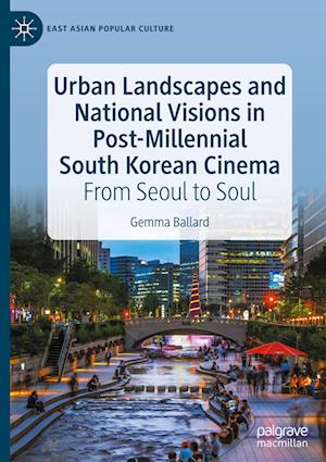 Urban Landscapes in Post-Millennial South Korean Cinema