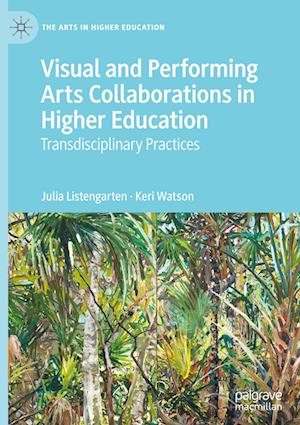 Visual and Performing Arts Collaborations in Higher Education