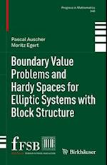 Boundary Value Problems and Hardy Spaces for Elliptic Systems with Block Structure