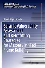 Seismic Vulnerability Assessment and Retrofitting Strategies for Masonry Infilled Frame Building
