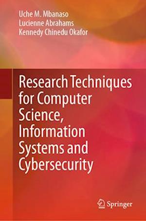 Research Techniques for Computer Science, Information Systems and Cybersecurity