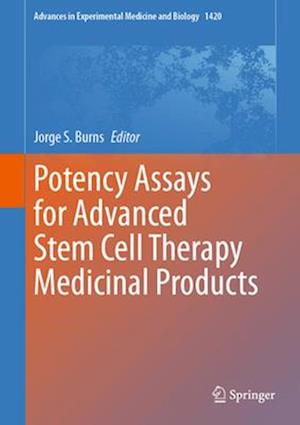 Potency Assays for Advanced Stem Cell Therapy Medicinal Products