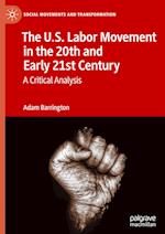 The U.S. Labor Movement in the 20th and Early 21st Century