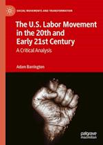 U.S. Labor Movement in the 20th and Early 21st Century