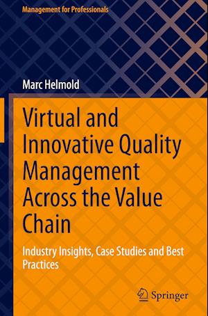 Virtual and Innovative Quality Management Across the Value Chain