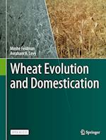 Wheat Evolution and Domestication