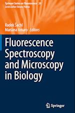Fluorescence Spectroscopy and Microscopy in Biology
