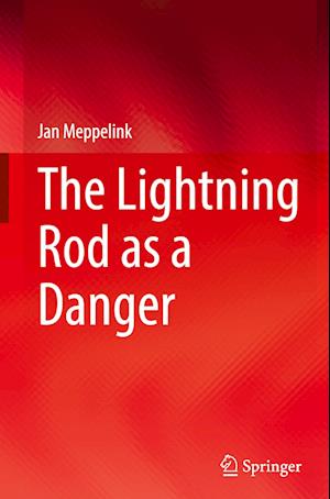 The lightning rod as a danger