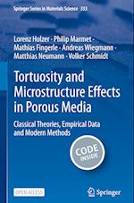 Tortuosity and Microstructure Effects in Porous Media: Classical Theories, Empirical Data and Modern Methods