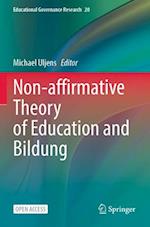 Non-affirmative Theory of Education and 'Bildung'