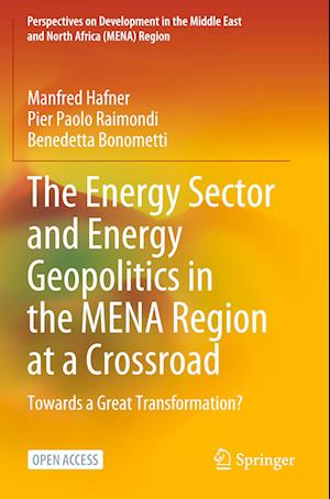 The Energy Sector and Energy Geopolitics in the MENA Region at a Crossroad