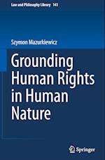 Grounding Human Rights in Human Nature