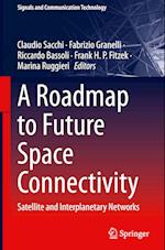 A Roadmap to Future Space Connectivity