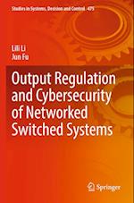 Output Regulation and Cybersecurity of Networked Switched Systems